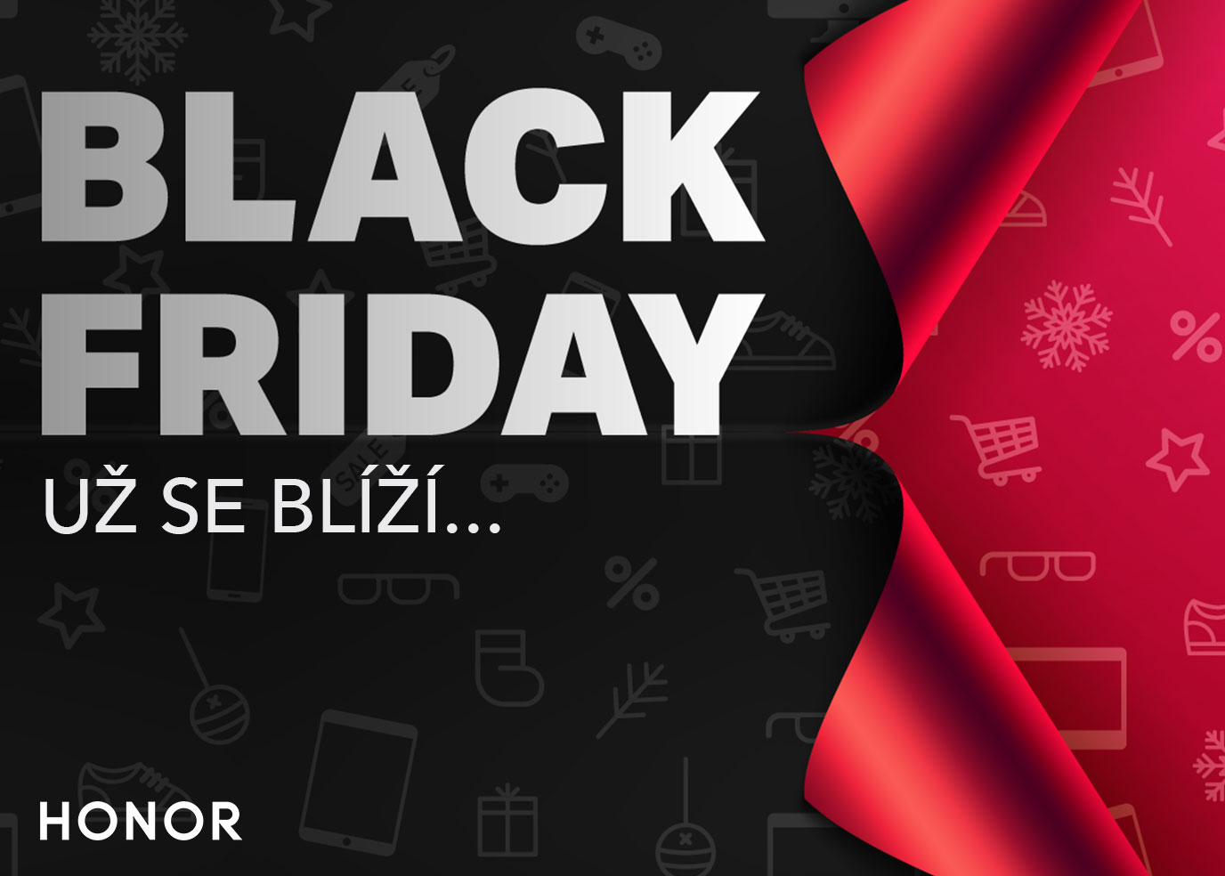 Největší slevový svátek roku BLACK FRIDAY se blíží. HONOR dá do slevy nejoblíbenější kousky poslední sezóny včetně novinky na trhu!